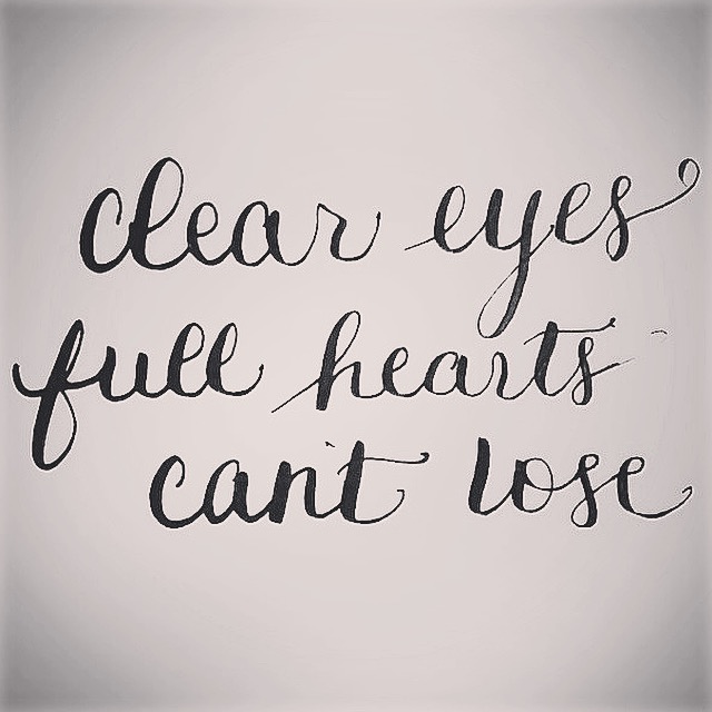 clear eyes full hearts can't lose